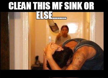 clean-this-mf-sink-or-else