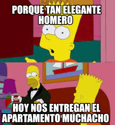 porque-tan-elegante-homero-hoy-nos-entregan-el-apartamento-muchacho