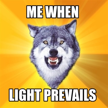 me-when-light-prevails