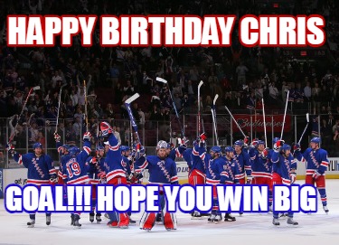 happy-birthday-chris-goal-hope-you-win-big