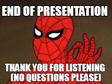 end-of-presentation-thank-you-for-listening-no-questions-please