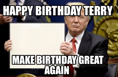 happy-birthday-terry-make-birthday-great-again