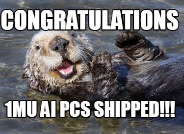 congratulations-1mu-ai-pcs-shipped