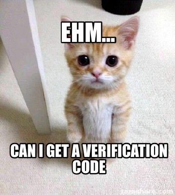 ehm-can-i-get-a-verification-code