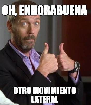 oh-enhorabuena-otro-movimiento-lateral