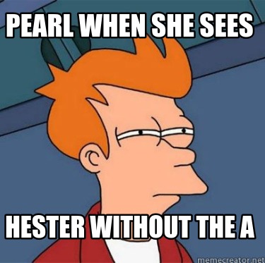 pearl-when-she-sees-hester-without-the-a