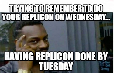 trying-to-remember-to-do-your-replicon-on-wednesday...-having-replicon-done-by-t