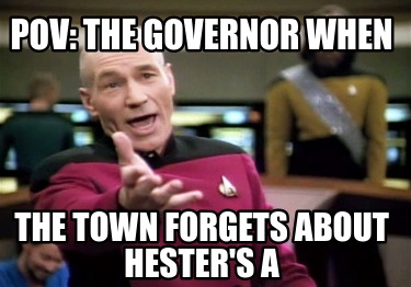 pov-the-governor-when-the-town-forgets-about-hesters-a