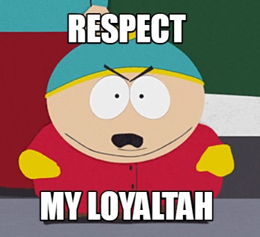 respect-my-loyaltah