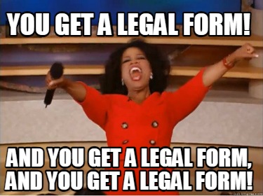 you-get-a-legal-form-and-you-get-a-legal-form-and-you-get-a-legal-form