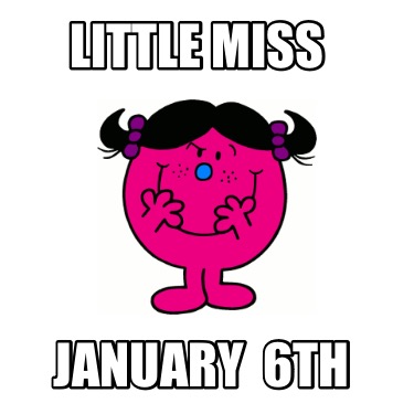 little-miss-january-6th