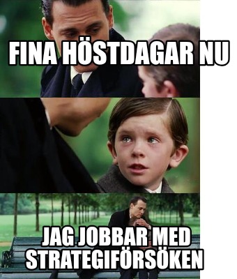 fina-hstdagar-nu-jag-jobbar-med-strategifrsken