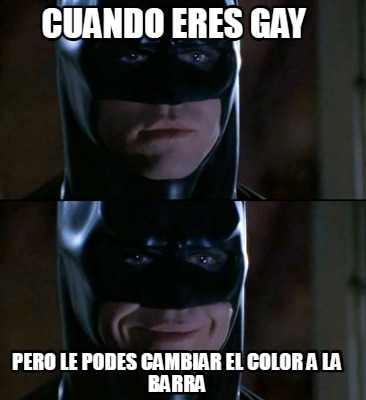 cuando-eres-gay-pero-le-podes-cambiar-el-color-a-la-barra