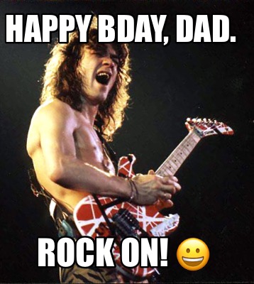 happy-bday-dad.-rock-on-