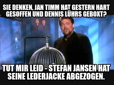 sie-denken-jan-timm-hat-gestern-hart-gesoffen-und-dennis-lhrs-geboxt-tut-mir-lei