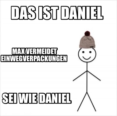 das-ist-daniel-sei-wie-daniel-max-vermeidet-einwegverpackungen