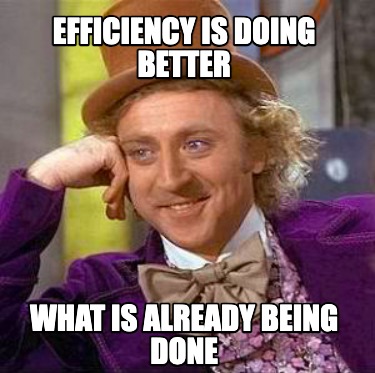 efficiency-is-doing-better-what-is-already-being-done9