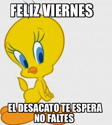 feliz-viernes-el-desacato-te-espera-no-faltes