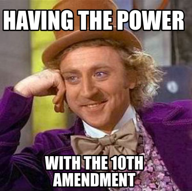 having-the-power-with-the-10th-amendment