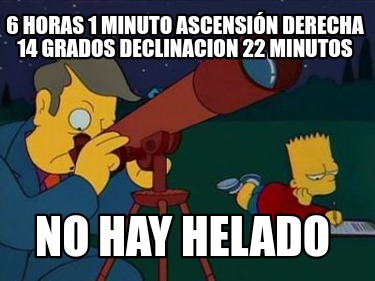 6-horas-1-minuto-ascensin-derecha-14-grados-declinacion-22-minutos-no-hay-helado