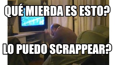 qu-mierda-es-esto-lo-puedo-scrappear