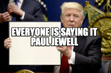 everyone-is-saying-it-paul-jewell7