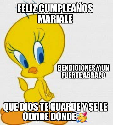 feliz-cumpleaos-mariale-que-dios-te-guarde-y-se-le-olvide-donde-bendiciones-y-un