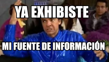 ya-exhibiste-mi-fuente-de-informacin