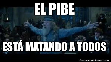 el-pibe-est-matando-a-todos