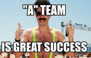 a-team-is-great-success