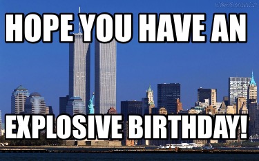 hope-you-have-an-explosive-birthday8