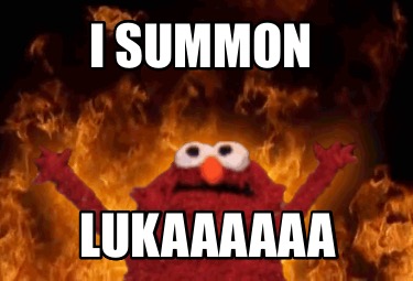 i-summon-lukaaaaaa