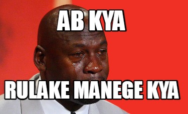 ab-kya-rulake-manege-kya