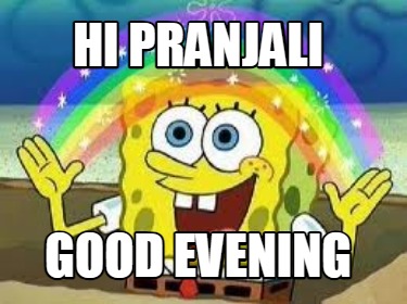 hi-pranjali-good-evening