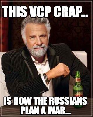 this-vcp-crap...-is-how-the-russians-plan-a-war