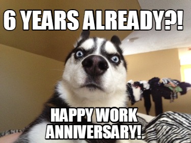 6-years-already-happy-work-anniversary