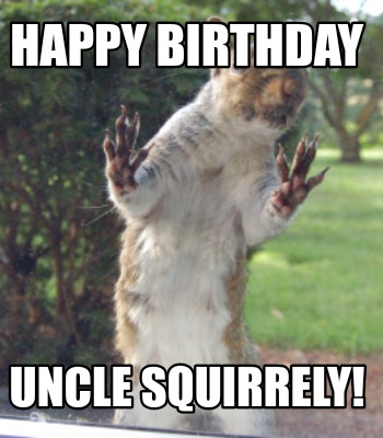 happy-birthday-uncle-squirrely