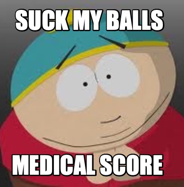 suck-my-balls-medical-score