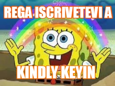 rega-iscrivetevi-a-kindly-keyin