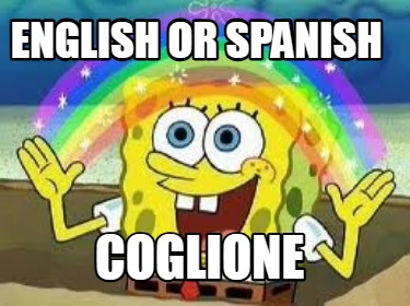 english-or-spanish-coglione