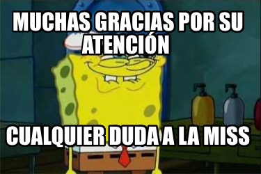 muchas-gracias-por-su-atencin-cualquier-duda-a-la-miss