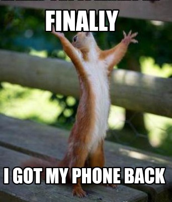 finally-i-got-my-phone-back