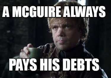 a-mcguire-always-pays-his-debts