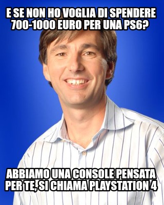 e-se-non-ho-voglia-di-spendere-700-1000-euro-per-una-ps6-abbiamo-una-console-pen