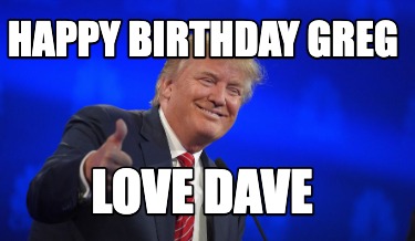 happy-birthday-greg-love-dave