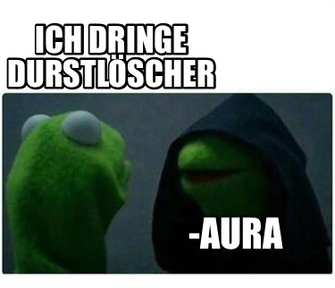 ich-dringe-durstlscher-aura