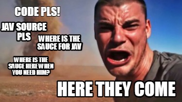 code-pls-jav-source-pls-where-is-the-sauce-for-jav-where-is-the-sauce-here-when-