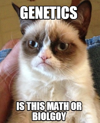 genetics-is-this-math-or-biolgoy