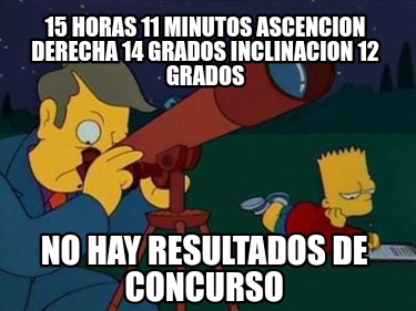 15-horas-11-minutos-ascencion-derecha-14-grados-inclinacion-12-grados-no-hay-res