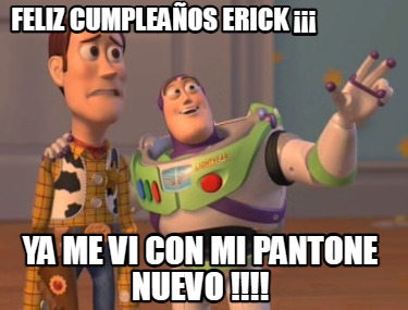 feliz-cumpleaos-erick-ya-me-vi-con-mi-pantone-nuevo-